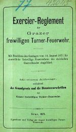 Exerzierreglement für die Feuerwehr © Landesfeuerwehrverband Steiermark Exerzierreglement für die Feuerwehr