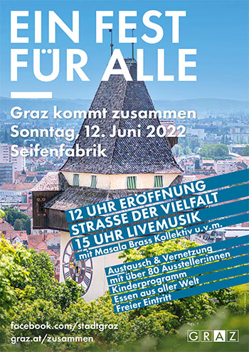 Graz kommt zusammen - Ein Fest für alle 12.06.2022 Seifenfabrik Graz