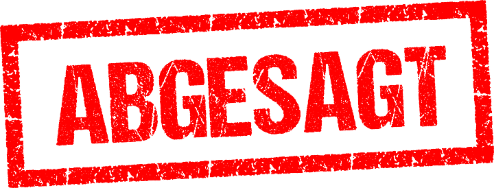 Abgesagt